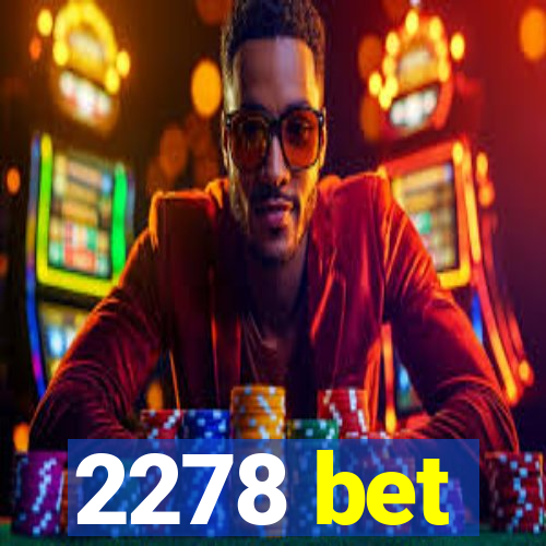 2278 bet